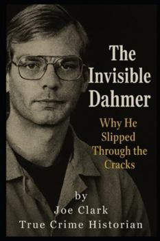 The Invisible Dahmer