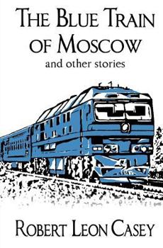 Paperback The Blue Train of Moscow: and other stories Book