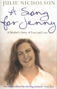 Paperback A Song for Jenny: A Mother's Story of Love and Loss Book