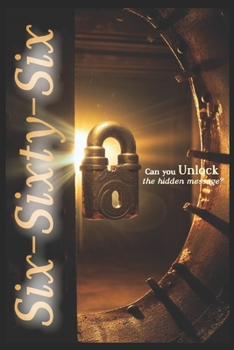 Paperback Six-Sixty-Six: Can you unlock the hidden message? Book