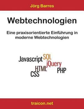 Paperback Webtechnologien - All in One: Eine praxisorientierte Einführung in moderne Webtechnologien [German] Book