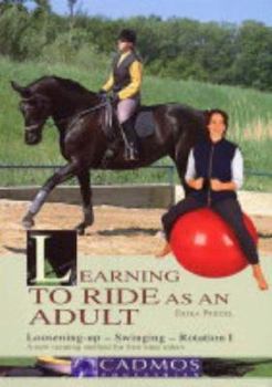 Hardcover Learning to Ride as an Adult 1: A New Training Method for First-Time Riders Book