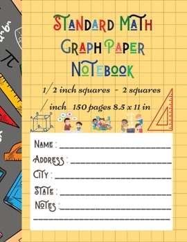 Paperback Standard Math Graph Paper Notebook - 1/2 inch squares - 2 squares / inch - 150 pages 8.5 x 11 in: Big Format 150 pages 2x2 Kids Composition Journal Gr Book