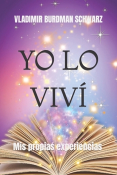 Paperback Yo Lo VIVÍ: Mis propias experiencias [Spanish] Book