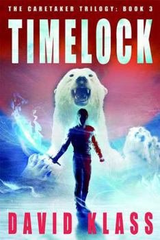 Hardcover Timelock: The Caretaker Trilogy: Book 3 Book
