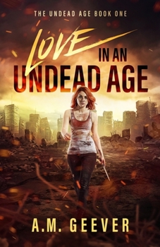 Paperback Love in an Undead Age: A Zombie Apocalypse Survival Adventure Book