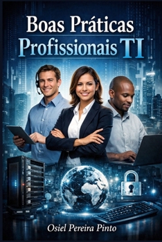 Boas Práticas Profissionais TI (Portuguese Edition)
