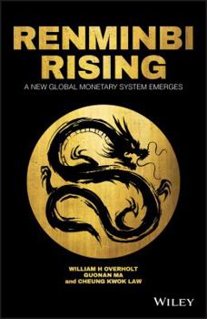 Hardcover Renminbi Rising: A New Global Monetary System Emerges Book