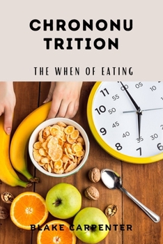 Paperback Chrononutrition: The When of Eating Book