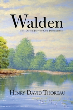 Walden, or, Life in the Woods / Civil Disobedience