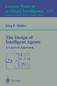 Paperback The Design of Intelligent Agents: A Layered Approach Book