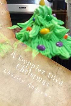 Paperback A Doppler Diva Christmas: Recipes From The Heart Book