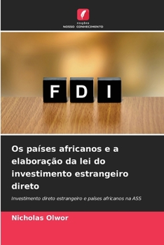 Os pa�ses africanos e a elabora��o da lei do investimento estrangeiro direto