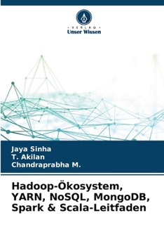 Paperback Hadoop-Ökosystem, YARN, NoSQL, MongoDB, Spark & Scala-Leitfaden [German] Book