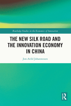 Hardcover The New Silk Road and the Innovation Economy in China Book