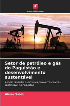 Paperback Setor de petróleo e gás do Paquistão e desenvolvimento sustentável [Portuguese] Book