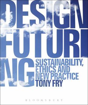 Paperback Design Futuring: Sustainability, Ethics and New Practice Book