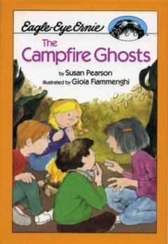 Hardcover The Campfire Ghosts: An Eagle-Eye Ernie Story Book