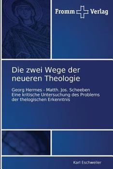 Paperback Die zwei Wege der neueren Theologie [German] Book