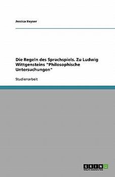 Paperback Die Regeln des Sprachspiels. Zu Ludwig Wittgensteins "Philosophische Untersuchungen" [German] Book