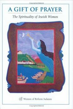 A Gift of Prayer: The Spirituality of Jewish Women