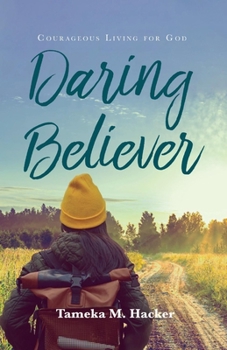 Paperback Daring Believer: Courageous Living for God Book