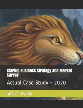 Paperback Startup Business Strategy and Market Survey: Actual Case Study - 2020 Book