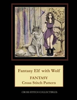 Paperback Fantasy Elf with Wolf: Fantasy Cross Stitch Pattern Book