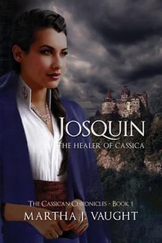 Paperback Josquin: The Healer of Cassica Book