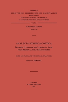 Paperback Analecta Hymnica Coptica: Bohairic Hymns for the Liturgical Year from Medieval Chant Manuscripts Book