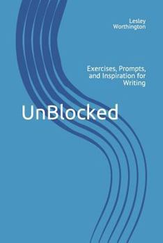 Paperback Unblocked: Exercises, Prompts, and Inspiration for Writing Book