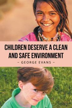 Paperback Children Deserve a Clean and Safe Environment Book