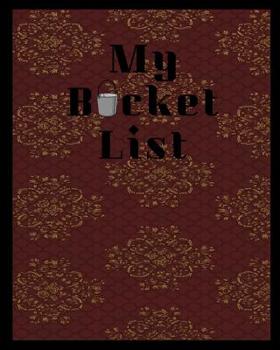Paperback My Bucket List: A Place To Record Your Future Adventures Book