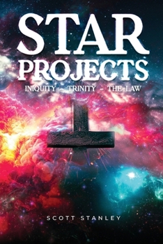 Paperback STAR Projects INIQUITY - TRINITY - THE LAW Book