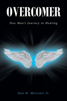 Paperback Overcomer: One Man's Journey to Healing Book