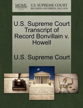 Paperback U.S. Supreme Court Transcript of Record Bonvillain V. Howell Book