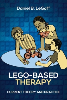 Paperback Lego-Based Therapy: Current Theory and Practice Book