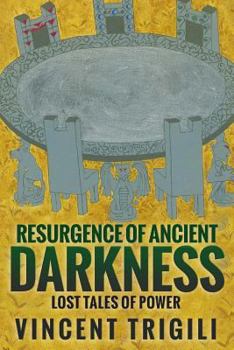 Paperback The Lost Tales of Power Volume IV - Resurgence of Ancient Darkness Book