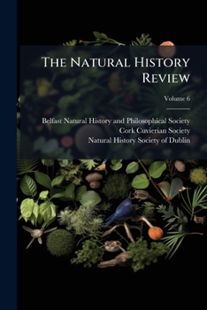 Paperback The Natural History Review; Volume 6 Book