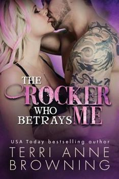 The Rocker Who Betrays Me - Book #11 of the Rocker