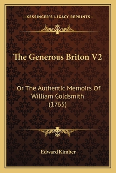 Paperback The Generous Briton V2: Or The Authentic Memoirs Of William Goldsmith (1765) Book