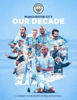 Hardcover Manchester City: Our Decade Book