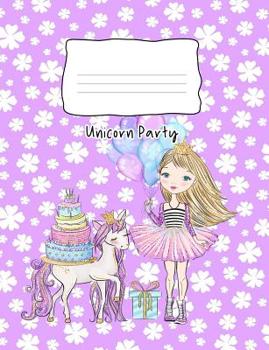 Paperback Unicorn Party: Composition Notebook 100 Page Wide Ruled Paper Book