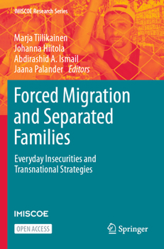 Paperback Forced Migration and Separated Families: Everyday Insecurities and Transnational Strategies Book