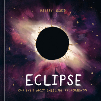 Hardcover Eclipse: Our Sky's Most Dazzling Phenomenon Book