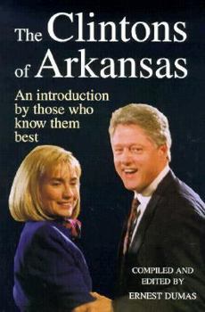 Paperback The Clintons of Arkansas: An Introduction by Those Who Know Them Best Book