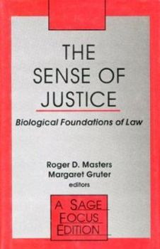 Hardcover The Sense of Justice: Biological Foundations of Law (SAGE Focus Editions) Book