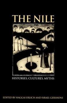 Hardcover The Nile: Histories, Cultures, Myths Book