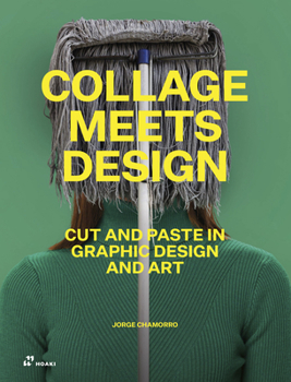 Hardcover Collage Meets Design: Cut and Paste in Graphic Design and Art Book