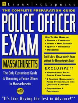 Paperback Police Officer Exam: Massachusetts: Complete Preparation Guide (LEARNING EXPRESS LAW ENFORCEMENT SERIES MASSACHUSETTS) Book